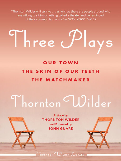 Title details for Three Plays by Thornton Wilder - Wait list